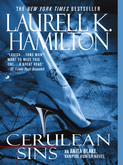 Title details for Cerulean Sins by Laurell K. Hamilton - Available